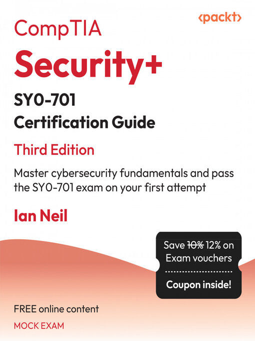 Title details for CompTIA Security+ SY0-701 Certification Guide by Ian Neil - Available